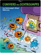 Couverture du livre « L'univers des Schtroumpfs Tome 5 : les Schtroumpfs fêtent Halloween » de Peyo aux éditions Lombard