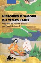 Couverture du livre « Histoires d'amour du temps jadis ; Portraits crachés » de Anonyme aux éditions Picquier