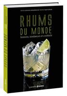 Couverture du livre « Rhums du monde ; histoire, tendances et cocktails » de Petroni Fabio et Giovanna Moldenhauer aux éditions Prisma