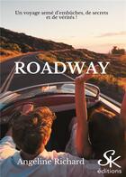 Couverture du livre « Roadway » de Angeline Richard aux éditions Sharon Kena