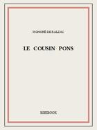 Couverture du livre « Le cousin Pons » de Honoré De Balzac aux éditions Bibebook