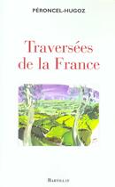 Couverture du livre « Traversées de la France » de Jean-Pierre Peroncel-Hugoz aux éditions Bartillat