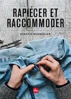 Couverture du livre « Rapiécer et raccommoder » de Kerstin Neumuller aux éditions La Plage
