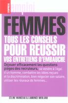 Couverture du livre « Femmes, tous les conseils pour réussir votre entretien d'embauche » de Laurence Merland et Celine Manceau aux éditions L'express