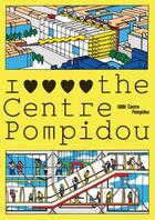 Couverture du livre « I love the centre pompidou » de Laurence Castany aux éditions Centre Pompidou