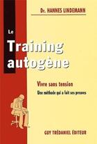 Couverture du livre « Le training autogene » de  aux éditions Guy Trédaniel