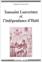 Couverture du livre « Toussaint Louverture et l'indépendance d'Haïti » de Wip aux éditions Karthala