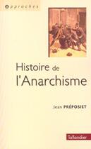 Couverture du livre « Histoire de l anarchisme » de Jean Préposiet aux éditions Tallandier