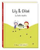 Couverture du livre « A deux c'est mieux ! - lily & chloe : la belle recolte » de Gibert aux éditions Sarbacane
