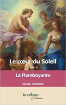 Couverture du livre « La flamboyante » de Voilhes Nicole aux éditions In Octavo