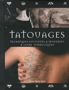Couverture du livre « Tatouages ; techniques anciennes & modernes & leurs symboliques » de Vince Hemingson aux éditions Contre-dires