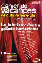 Couverture du livre « Cahier de vacances de culture générale pour les adultes ; le fabuleux destin des grands humoristes » de Perez/Sereville aux éditions L'etudiant