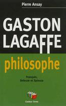 Couverture du livre « Gaston Lagaffe philosophe ; petit traité sur la philosophie de la résistance » de Pierre Ansay aux éditions Couleur Livres