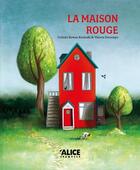 Couverture du livre « La maison rouge » de Valeria Docampo et Colleen Rowan Kosinski aux éditions Alice