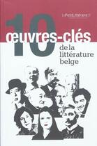 Couverture du livre « 10 oeuvres-cles de la littérature belge » de  aux éditions Editions Namuroises