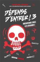 Couverture du livre « Défense d'entrer ! Tome 3 : bienvenue chez les grands ! » de Caroline Heroux aux éditions Les 3 As