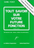 Couverture du livre « Tout Savoir Sur Future Fonction » de Porot aux éditions Organisation