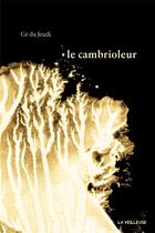 Couverture du livre « Le cambrioleur » de Ge Du Jeudi aux éditions La Veilleuse