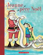 Couverture du livre « Jeanne et le père Noël » de Danielle Marcotte et Amelie Montplaisir aux éditions 400 Coups