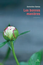 Couverture du livre « Les Bonnes Manieres » de Genevieve Damas aux éditions Septentrion