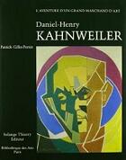 Couverture du livre « Daniel-henry kanhweiler. l'aventure d'un grand marchand d'art » de Persin P-G. aux éditions Bibliotheque Des Arts