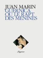 Couverture du livre « Guernica ou le rapt des ménines » de Juan Marin aux éditions Lagune