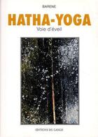 Couverture du livre « Hatha-yoga - voie d'eveil » de Barene aux éditions Du Gange