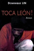 Couverture du livre « Toca león ! » de Dominique Lin aux éditions Elan Sud