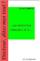 Couverture du livre « Les Hepatites Virales A,B,C... » de Jean Cimbidhi aux éditions Les Asclepiades