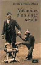Couverture du livre « Mémoires d'un singe savant » de Henri-Frédéric Blanc aux éditions Le Fioupelan