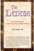 Couverture du livre « The lexicon ; an unauthorized guide to harry potter fiction and related materials » de Steve Ark Vander aux éditions Alterre