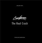 Couverture du livre « The real crash » de John Matos Crash aux éditions Galerie Brugier Rigail