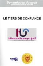 Couverture du livre « Le tiers de confiance ; human at home project » de  aux éditions Droit Du Marche