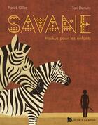 Couverture du livre « Savane ; haïkus pour les enfants » de Patrick Gillet et Toni Demuro aux éditions Un Chat La Nuit