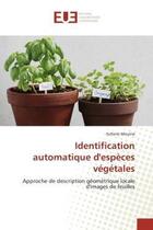 Couverture du livre « Identification automatique d'especes vegetales - approche de description geometrique locale d'images » de Mouine Sofiene aux éditions Editions Universitaires Europeennes