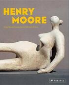 Couverture du livre « Henry Moore ; from the inside out (édition 2018) » de Claude Allemand-Cosneau aux éditions Prestel