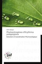 Couverture du livre « Phytoestrogenes d'erythrina poeppigiana - extraction et caracterisation pharmacologique » de Djiogue Sefirin aux éditions Presses Academiques Francophones