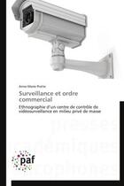 Couverture du livre « Surveillance et ordre commercial » de Anne-Marie Pratte aux éditions Presses Academiques Francophones