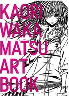 Couverture du livre « Kaori wakamatsu art book » de Wakamatsu Kaori aux éditions Nippan