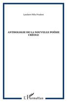 Couverture du livre « Anthologie de la nouvelle poésie créole » de Lambert-Félix Prudent aux éditions L'harmattan