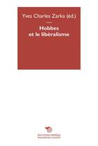 Couverture du livre « Hobbes et le libéralisme » de Yves-Charles Zarka aux éditions Mimesis