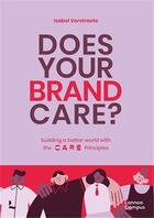 Couverture du livre « Does your brand care » de Verstraete Isabel aux éditions Lannoo