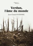 Couverture du livre « Verdun, l'âme du monde » de Favennec Jean-Claude aux éditions Baudelaire