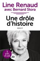 Couverture du livre « Une drôle d'histoire » de Bernard Stora et Line Renaud aux éditions A Vue D'oeil