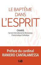 Couverture du livre « Le Baptême dans l'Esprit » de Charis (Service Inte aux éditions Des Beatitudes