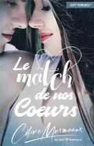 Couverture du livre « Le match de nos coeurs » de Celine Musmeaux aux éditions Nymphalis