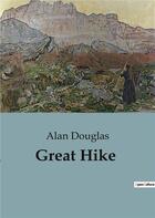 Couverture du livre « Great Hike » de Alan Douglas aux éditions Culturea