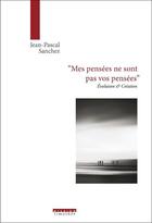 Couverture du livre « Mes pensées ne sont pas vos pensées » de Sanchez Jp aux éditions Cocebal