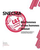 Couverture du livre « Snecma, des hommes et des femmes debout » de Claude Doucet aux éditions Helvetius