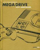 Couverture du livre « Mega drive ; XXVe anniversaire » de  aux éditions Geeks Line